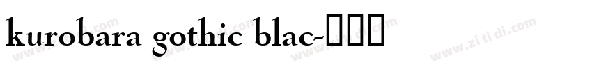 kurobara gothic blac字体转换